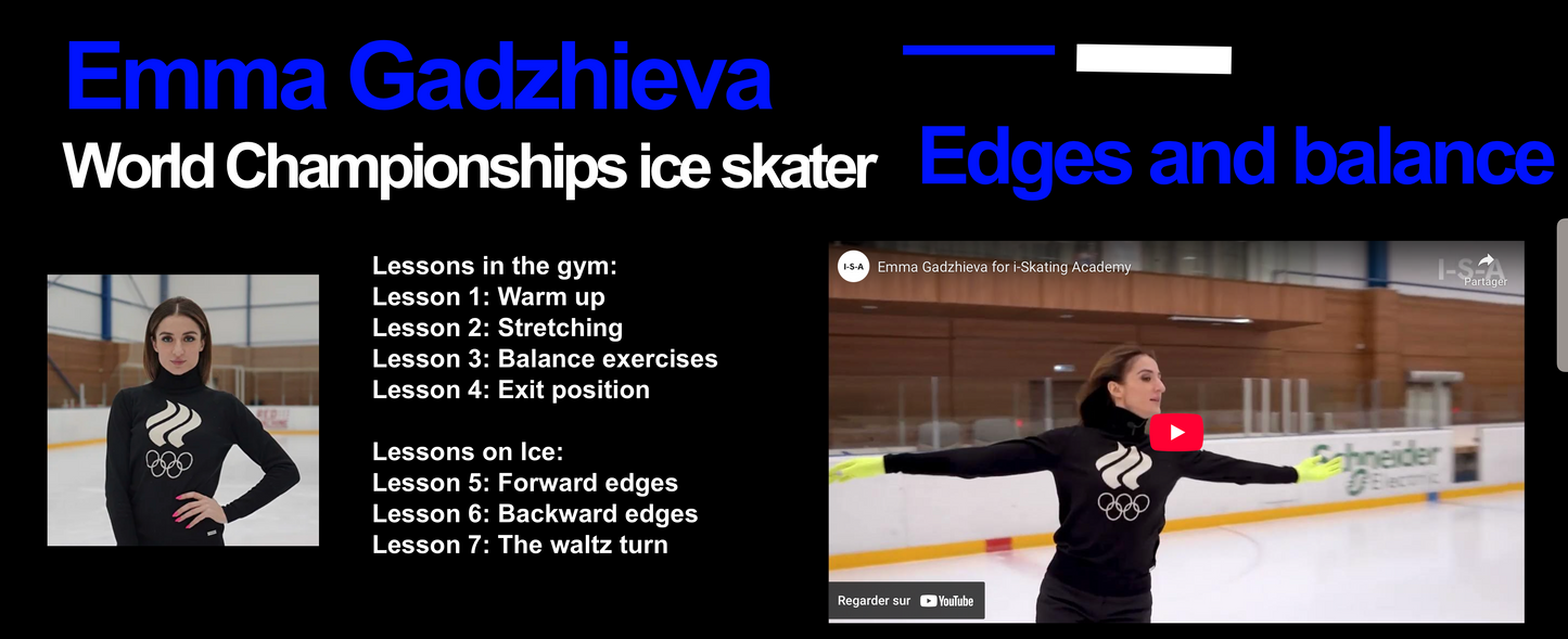 Ice Skating Course: Edges and balance: Coach - Emma Gadzhieva - World Championships ice skater - 12 months access (English language)